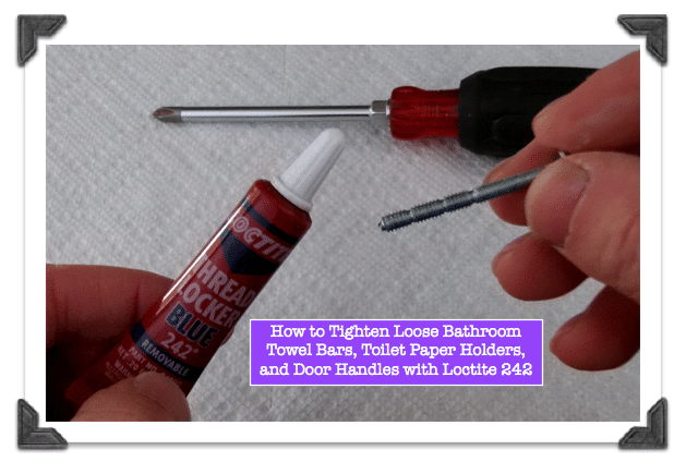How to Tighten Bathroom Accessories with Loctite 242