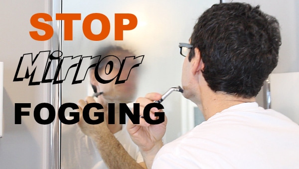 How To Stop Your Mirror From Fogging Up Home Repair Tutor