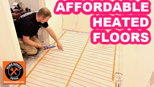 Affordable Do It Yourself Heated Floors Home Repair Tutor